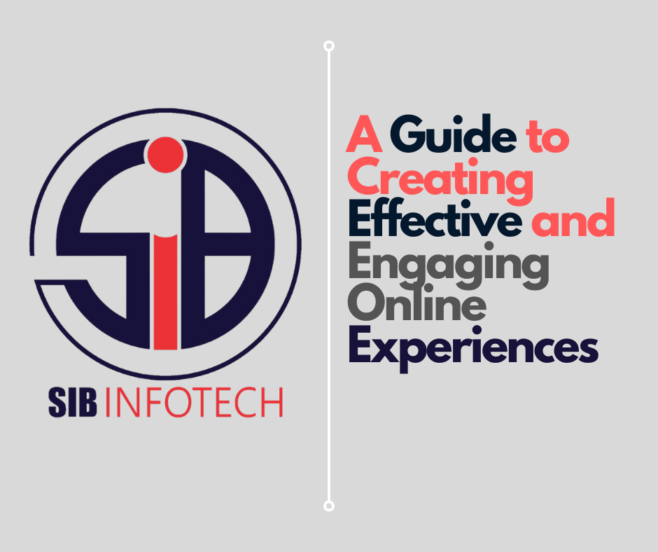 A Guide to Creating Effective and Engaging Online Experiences