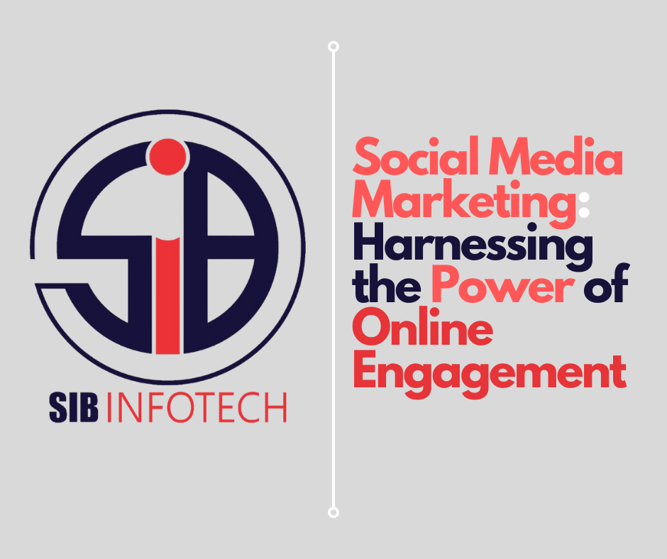 Social Media Marketing Harnessing the Power of Online Engagement