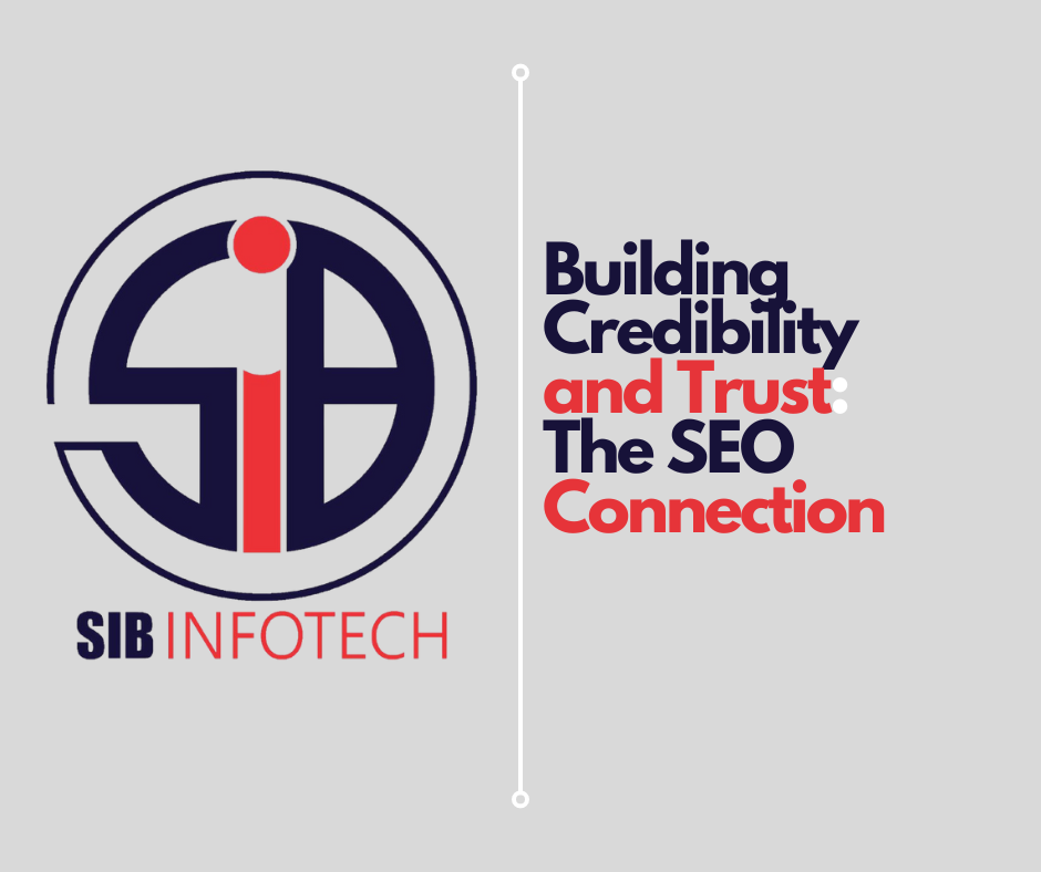 Building Credibility and Trust: The SEO Connection