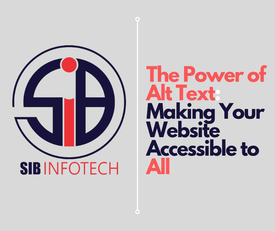 The Power of Alt Text: Making Your Website Accessible to All