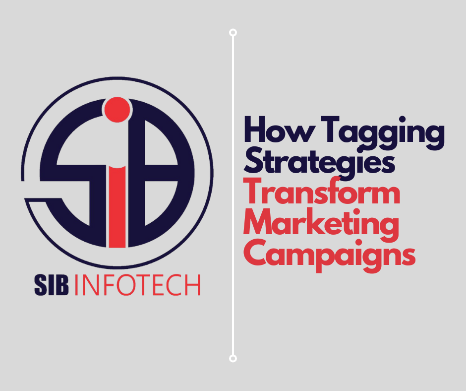 How Tagging Strategies Transform Marketing Campaigns