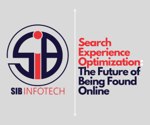 Search Experience Optimization: The Future of Being Found Online