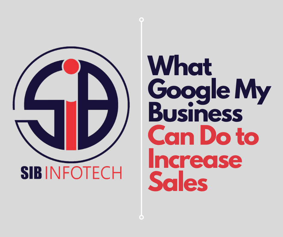 What Google My Business Can Do to Increase Sales