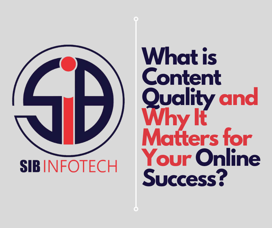 What is Content Quality and Why It Matters for Your Online Success?