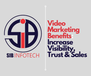 Video Marketing Benefits: Increase Visibility, Trust & Sales