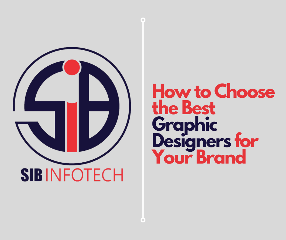 How to Choose the Best Graphic Designers for Your Brand