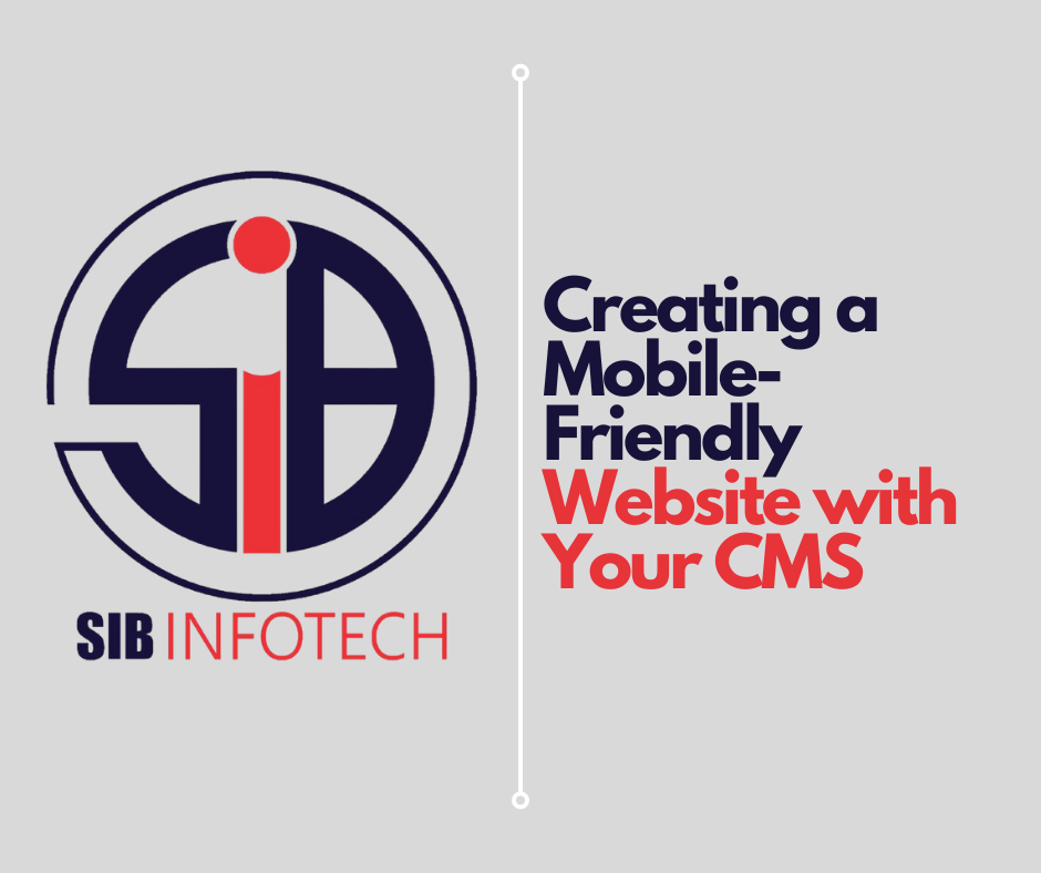 Creating a Mobile-Friendly Website with Your CMS