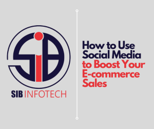 How to Use Social Media to Boost Your E-commerce Sales