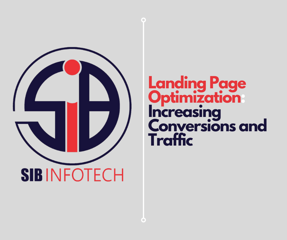 Landing Page Optimization: Increasing Conversions and Traffic
