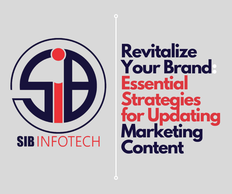 Revitalize Your Brand: Essential Strategies for Updating Marketing Content