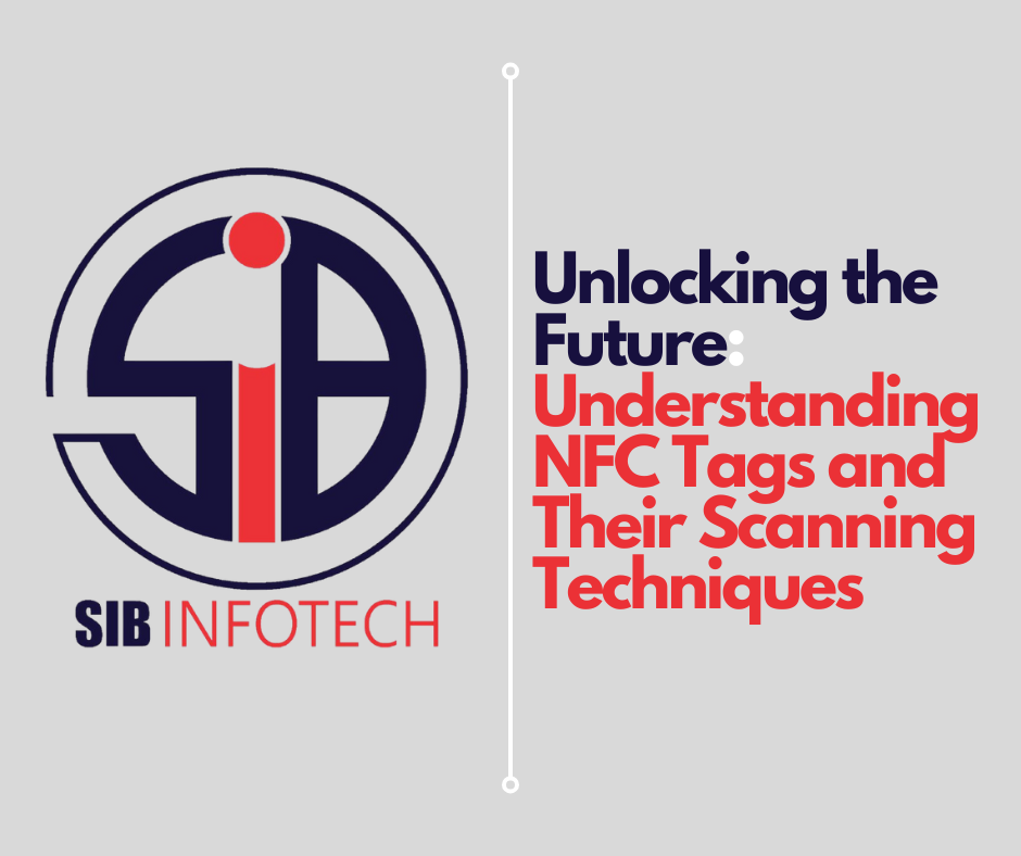 Unlocking the Future: Understanding NFC Tags and Their Scanning Techniques