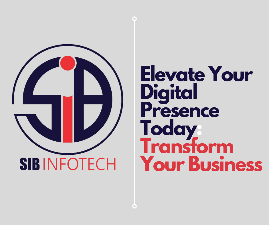 Elevate Your Digital Presence Today: Transform Your Business