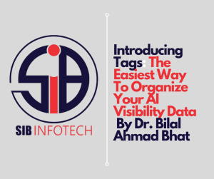 Introducing Tags: The Easiest Way To Organize Your AI Visibility Data By Dr. Bilal Ahmad Bhat