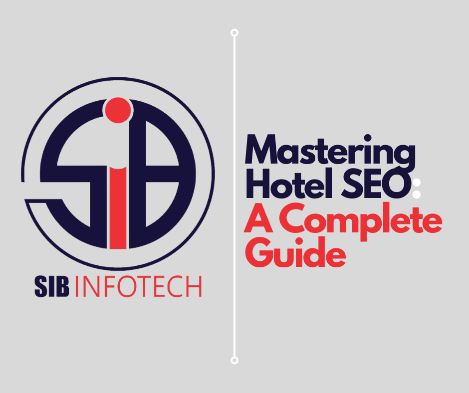 Mastering Hotel SEO: A Complete Guide
