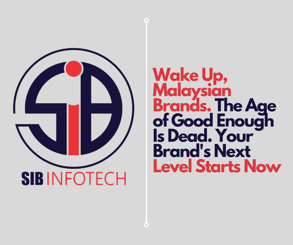 Wake Up, Malaysian Brands. The Age of Good Enough Is Dead. Your Brand's Next Level Starts Now