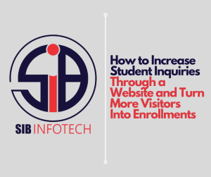 How to Increase Student Inquiries Through a Website and Turn More Visitors Into Enrollments