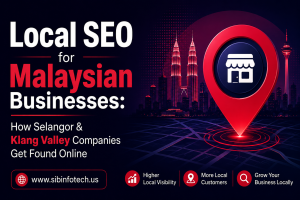 Local SEO for Malaysian Businesses How Selangor & Klang Valley Companies Get Found Online