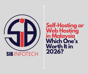 Self-Hosting or Web Hosting in Malaysia: Which One’s Worth It in 2026?