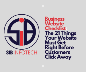 Business Website Checklist: The 21 Things Your Website Must Get Right Before Customers Click Away